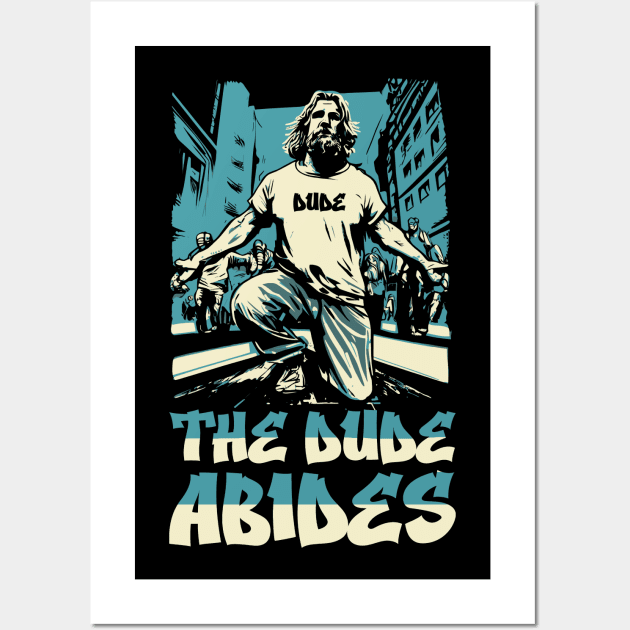 The Dude Abides 90's Rap Hip-hop Style Funny Big Lebowski Wall Art by GIANTSTEPDESIGN